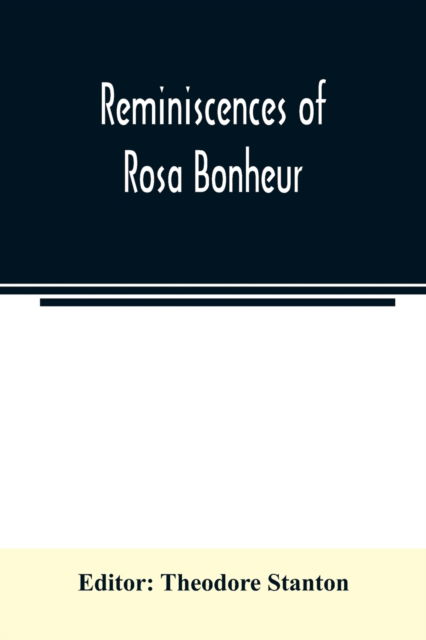 Cover for Theodore Stanton · Reminiscences of Rosa Bonheur (Pocketbok) (2020)