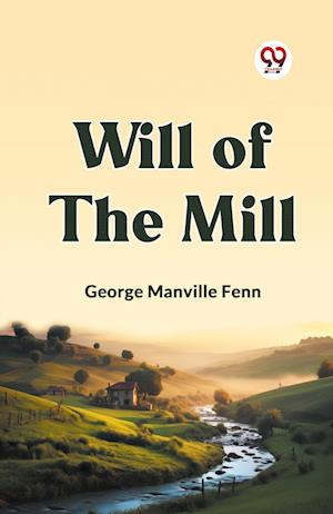 Cover for Manville Fenn George · Will of the Mill (Edition2023) (Paperback Book) (2023)