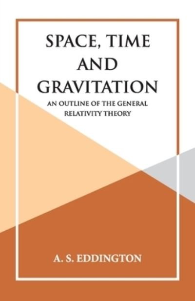 Cover for A S Eddington · Space, Time and Gravitation (Pocketbok) (1995)