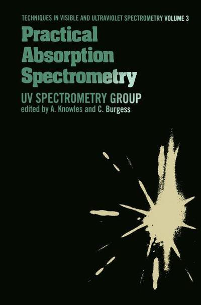 Practical Absorption Spectrometry: Ultraviolet Spectrometry Group - Tertiary Level Biology - C. Knowles - Książki - Springer - 9789401089494 - 13 listopada 2013