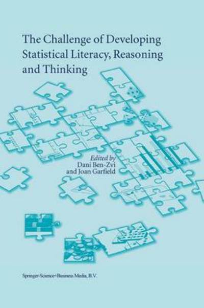 Cover for Dani Ben-zvi · The Challenge of Developing Statistical Literacy, Reasoning and Thinking (Paperback Book) [Softcover Reprint of the Original 1st Ed. 2004 edition] (2013)