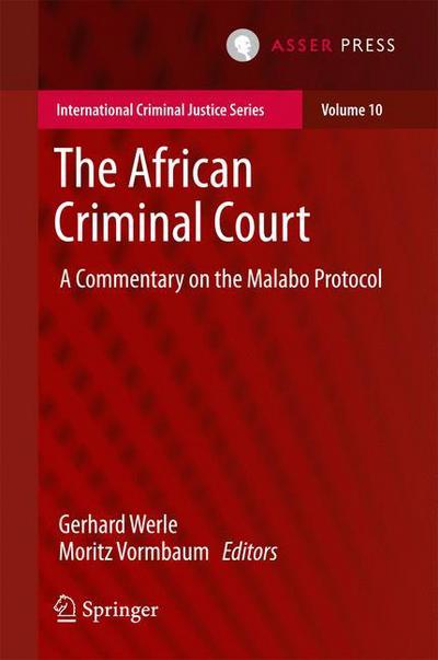 The African Criminal Court: A Commentary on the Malabo Protocol - International Criminal Justice Series (Hardcover bog) [1st ed. 2017 edition] (2016)