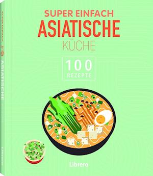 Cover for Super Einfach Asiatische Küche (Bog) (2024)