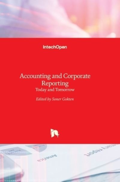 Cover for Soner Gokten · Accounting and Corporate Reporting: Today and Tomorrow (Hardcover Book) (2017)