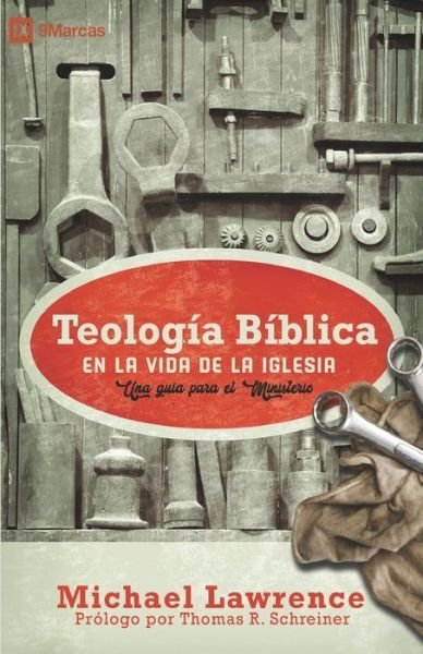 Cover for Michael Lawrence · Teologia Biblica en la Vida de la Iglesia (Paperback Book) (2021)