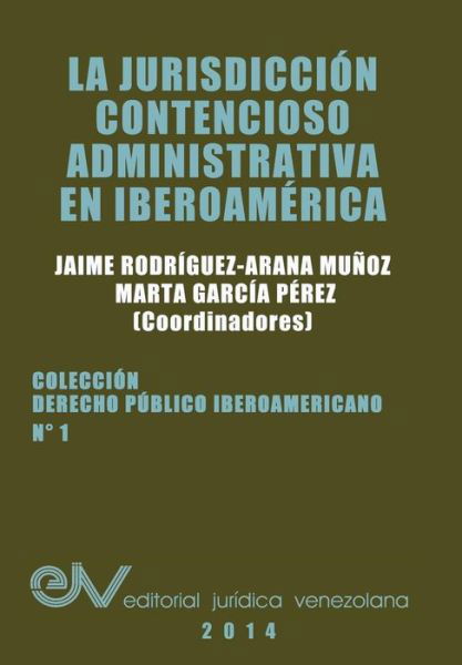 Cover for Jaime Rodriguez Arana · La Jurisdiccion Contencioso Administrativa en Iberoamerica (Paperback Book) (2014)