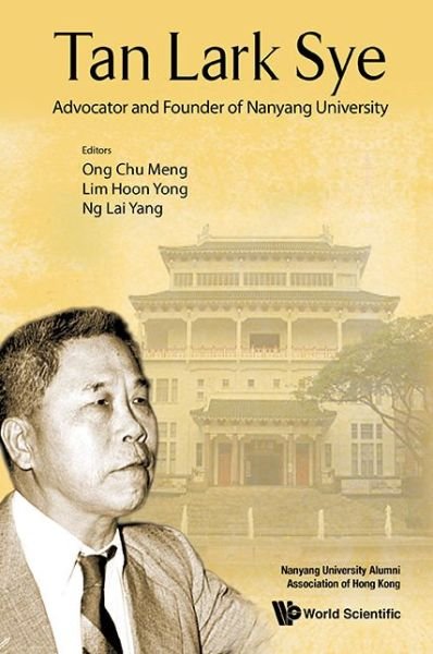 Cover for Chu Meng Ong · Tan Lark Sye: Advocator And Founder Of Nanyang University (Gebundenes Buch) (2015)