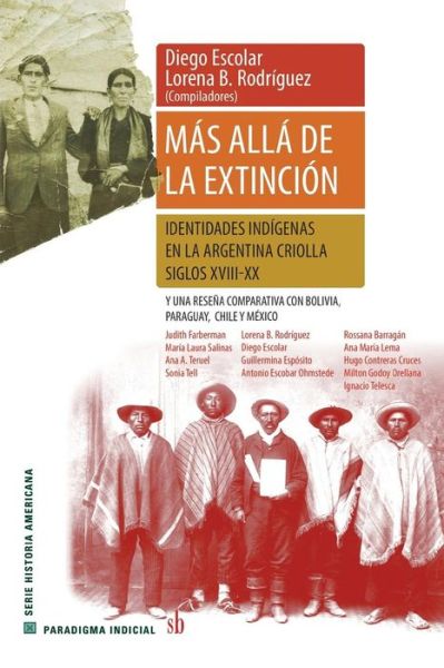 Cover for Maria Laura Salinas · Mas alla de la extincion. Identidades indigenas en la Argentina criolla. Siglos XVII-XX. (Paperback Book) (2019)