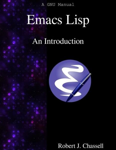 Cover for Robert J Chassell · Emacs Lisp - An Introduction (Paperback Bog) (2015)
