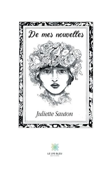 Juliette Sauton · De mes nouvelles (Paperback Book) (2021)