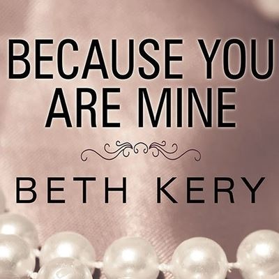 Cover for Beth Kery · Because You Are Mine (CD) (2013)