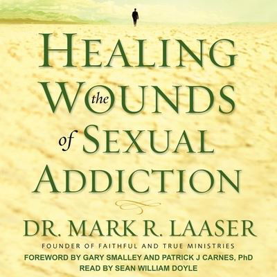 Cover for Laaser · Healing the Wounds of Sexual Addiction (CD) (2018)
