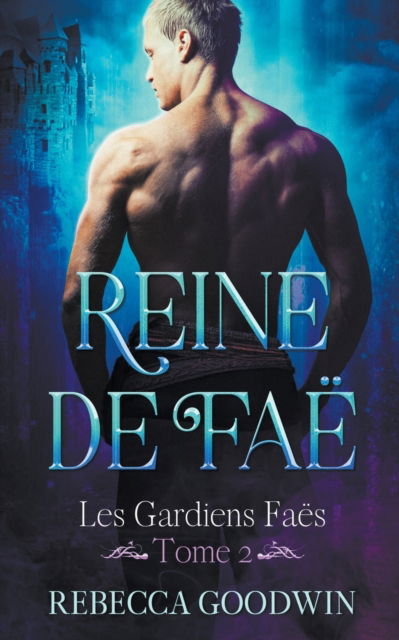 Cover for Rebecca Goodwin · Reine de Fae (Paperback Book) (2021)