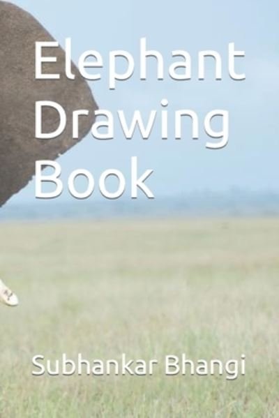 Cover for Subhankar Bhangi · Elephant Drawing Book (Paperback Book) (2022)