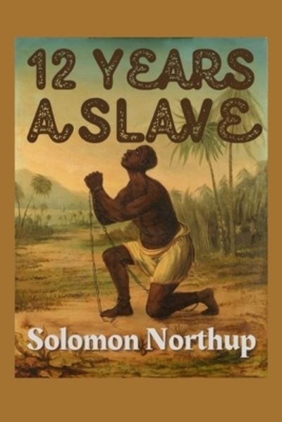 Cover for Solomon Northup · Twelve Years a Slave: Illustrated (Paperback Book) (2022)