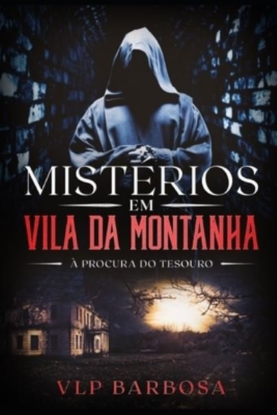 Cover for Vlp Barbosa · Misterios em Vila da Montanha: A Procura do Tesouro (Pocketbok) (2021)
