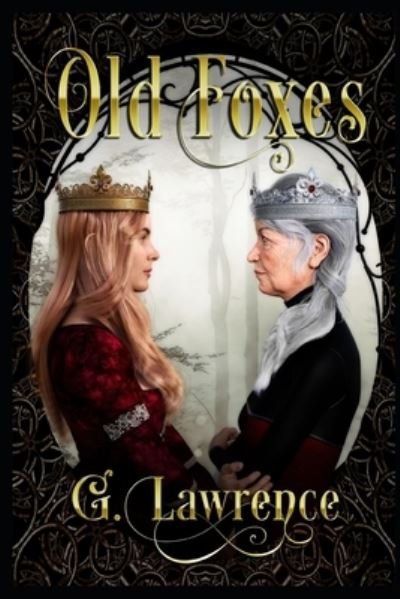 Old Foxes - G Lawrence - Books - Independently Published - 9798542353494 - December 2, 2020