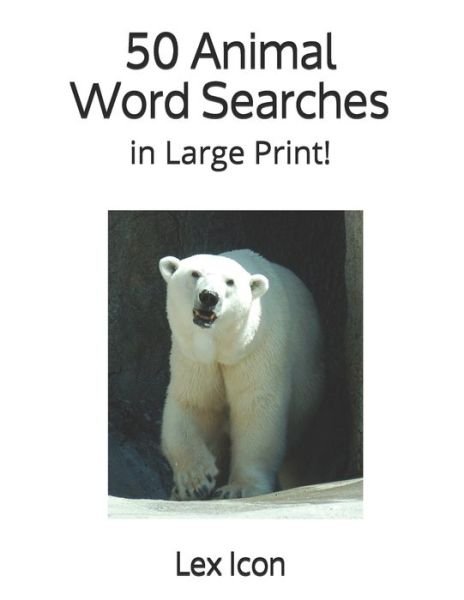 Cover for Lex Icon · 50 Animal Word Searches (Taschenbuch) (2020)