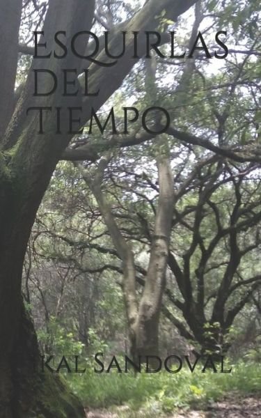 Cover for Ikal Sandoval · Esquirlas del Tiempo (Paperback Book) (2021)