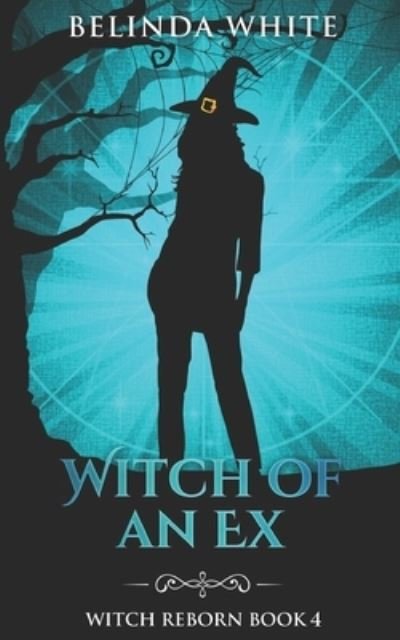 Cover for Belinda White · Witch of an Ex (Paperback Book) (2021)