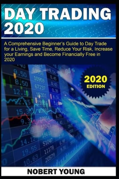 Day Trading 2020 - Nobert Young - Böcker - Independently Published - 9798611963494 - 9 februari 2020