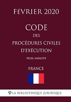Cover for La Bibliotheque Juridique · Code des procedures civiles d'execution (France) (Fevrier 2020) Non annote (Pocketbok) (2020)