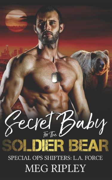 Cover for Meg Ripley · Secret Baby For The Soldier Bear (Taschenbuch) (2020)