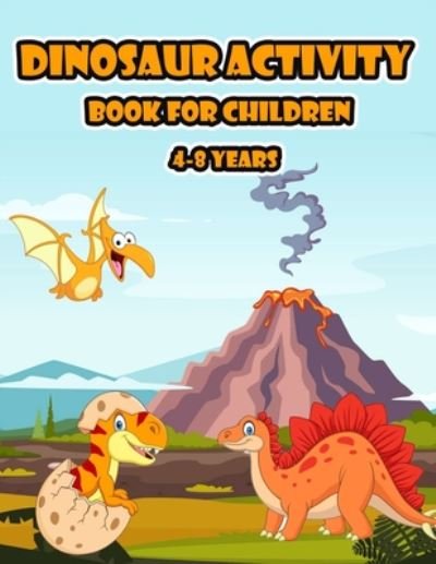 Cover for Aa II · Dinosaur Activity Book for children 4-8 years (Paperback Bog) (2020)