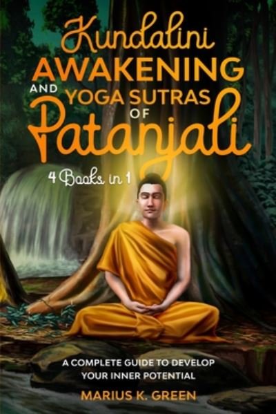 Cover for Marius K Green · Kundalini Awakening and Yoga Sutras of Patanjali (Paperback Book) (2020)