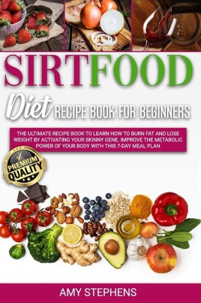 Cover for Amy Stephens · Sirtfood Diet Recipe Book for Beginners (Paperback Bog) (2020)