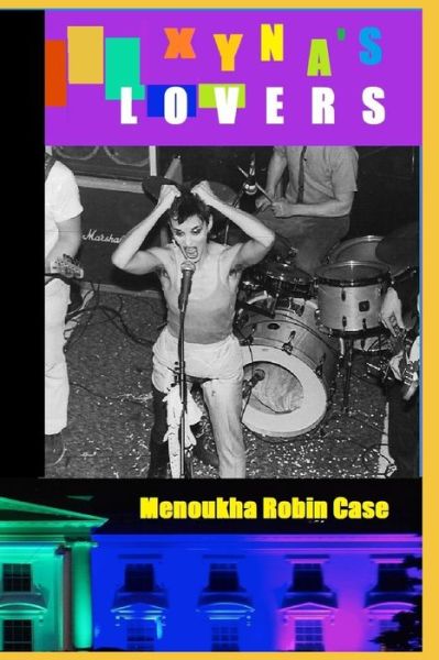 Cover for Menoukha Robin Case · Xyna's Lovers (Paperback Book) (2020)