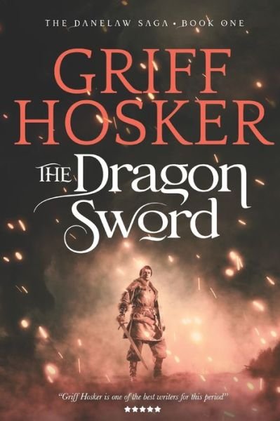 Cover for Griff Hosker · The Dragon Sword - Danelaw Saga (Paperback Book) (2021)
