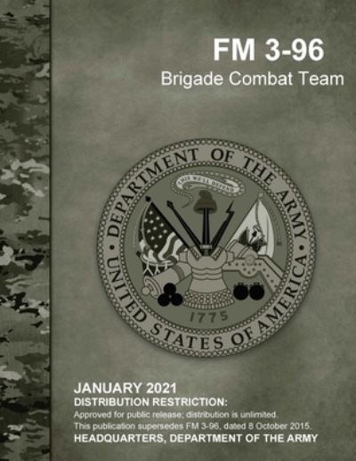 Cover for U S Army · FM 3-96 Brigade Combat Team (Paperback Book) (2021)