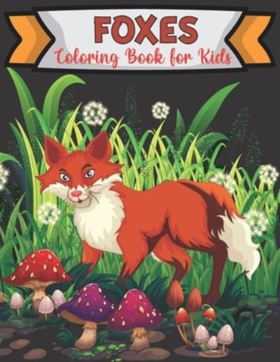 Cover for Rare Bird Books · Foxes Coloring Book for Kids (Paperback Book) (2021)