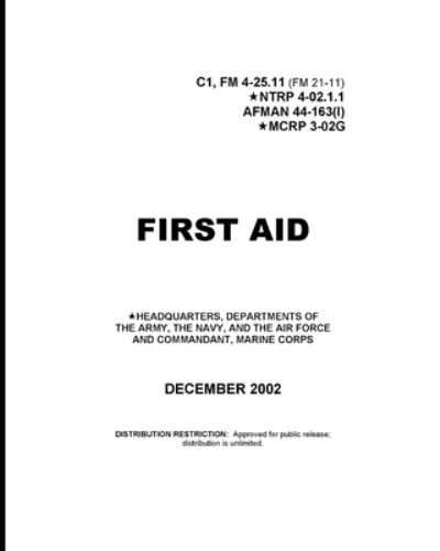 First Aid FM 4-25.11 - U S Army - Kirjat - Independently Published - 9798741103494 - tiistai 20. huhtikuuta 2021