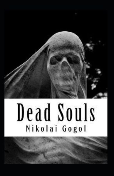 Dead Souls - Nikolai Gogol - Bøker - Independently Published - 9798747200494 - 1. mai 2021
