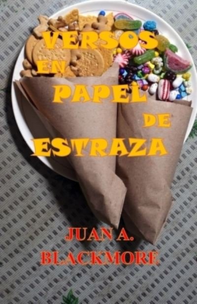 Cover for Juan A Blackmore · Versos En Papel de Estraza (Paperback Bog) (2022)