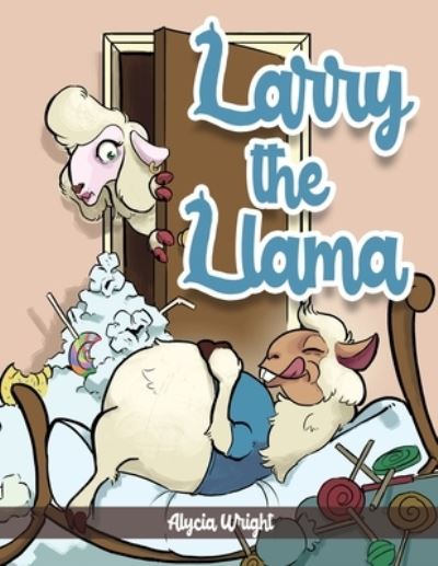 Cover for Alycia R Wright · Larry the Llama (Paperback Book) (2022)