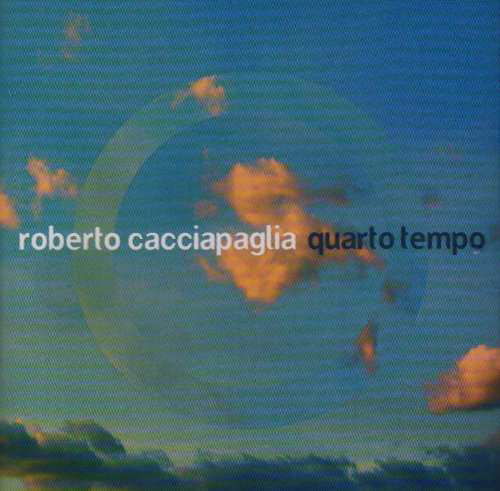 Cover for Roberto Cacciapaglia · Quarto Tempo (CD) (2007)