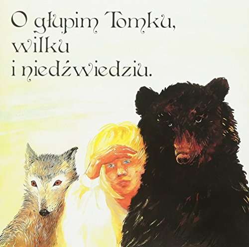 Cover for Rozni Wykonawcy · Bajka O Glupim Tomku Wilku I Niedzwiedziu - Bajka (CD) (2017)