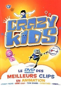 Crazy Kids - Crazy Frog / Bebe Lilly / Tom Snare ? (DVD) (2006)
