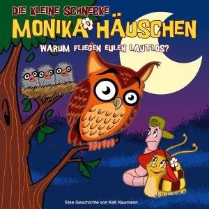 19: Warum Fliegen Eulen Lautlos? - Die Kleine Schnecke Monika - Muziek - UNIVERSAL MUSIC - 0602527640495 - 29 juli 2011