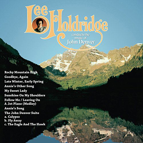 Conducts The Music Of John Denver - Lee Holdridge - Musikk - PLANETWORKS MUSIC - 0712187488495 - 16. oktober 2015