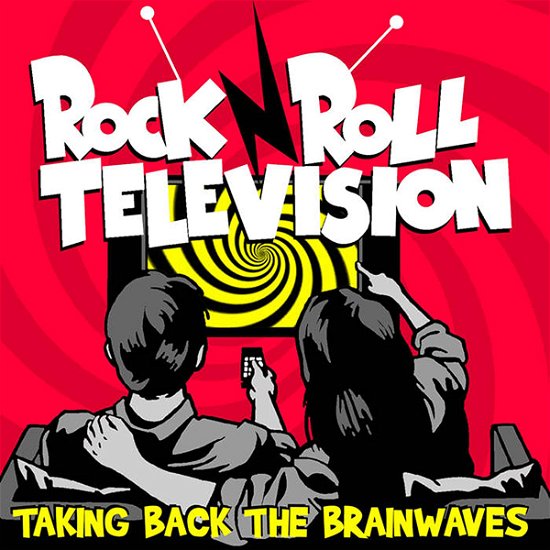 Cover for Rock N' Roll Television · Selfishly Taking Back the Brain Waves (Cassette) (2019)