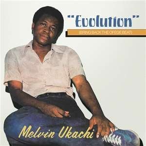 Cover for Melvin Ukachi · Evolution - Bring Back The Ofe (LP) (2021)