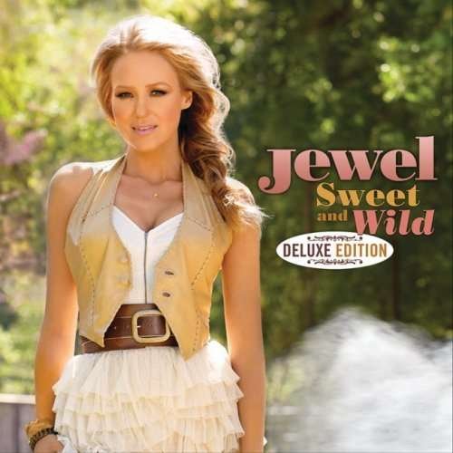 Cover for Jewel · Sweet &amp; Wild (CD) [Deluxe edition] (2010)