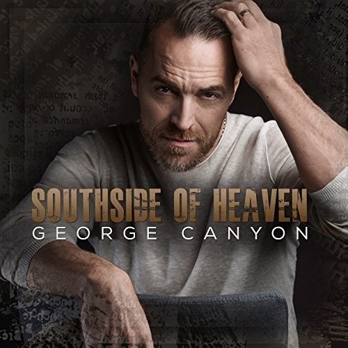 Cover for George Canyon · Southside of Heaven (CD) (2018)