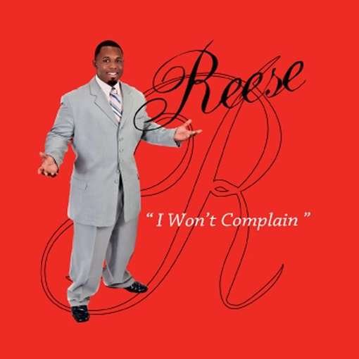 Cover for Reese · I Won't Complain (CD) (2011)