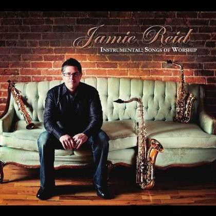 Instrumental: Songs of Worship - Jamie Reid - Muzyka -  - 0884501673495 - 14 lutego 2012