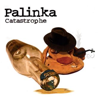 Cover for Palinka · Catastrophe (CD) (2010)